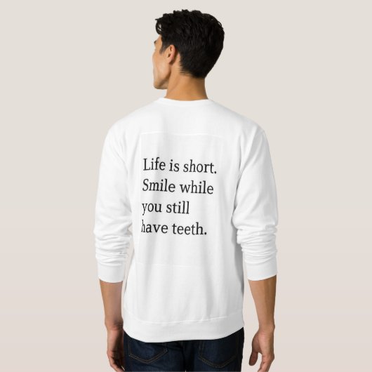 smile while u still have teeth Moncluzy merch Trui (Achterkant volledig)