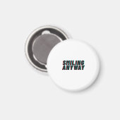 Smiling Anyway Glitch Effect Retro Quote Design Magneet (Voorkant / Achterkant)
