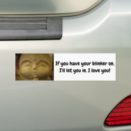 Smiling Buddha If You Use Your Blinker I Love You Bumpersticker