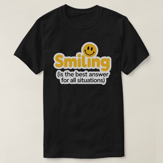 Smiling Quote T-shirt – Positive Vibes t-shirt (Design voorkant)