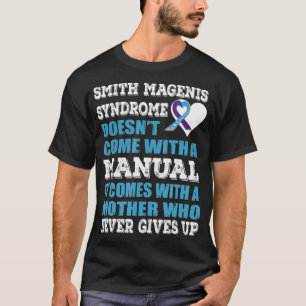 Smith Magenis Syndrome komt bij moeder T-shirt