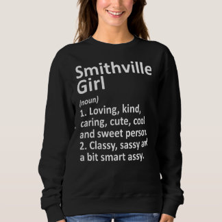Smithville Girl Tx Texas Funny City Home Roots Trui