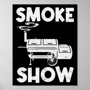 Smoke Show Funny BBQ Smoker Grillen Vlees Roken Poster