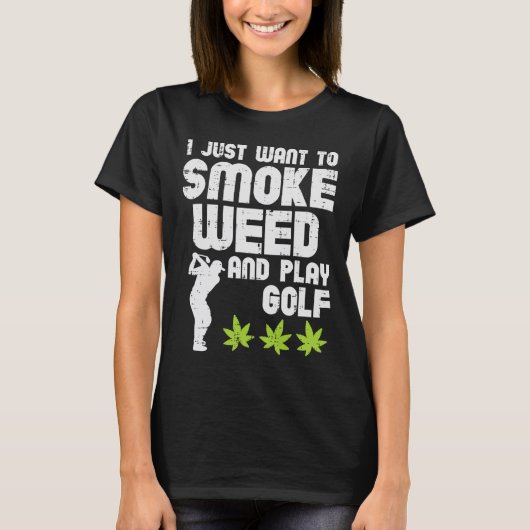 Smoke Weed Play Golf Golfen THC Golfer Stoner T-shirt (Voorkant)