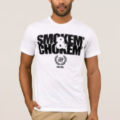 Smokem'' en Chokem'' T-shirt (Voorkant)
