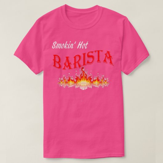 Smokin Hot Barista T-shirt (Design voorkant)