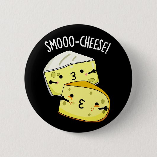 Smoo-cheese Funny Cheese Pun Dark BG Ronde Button 5,7 Cm (Voorkant)