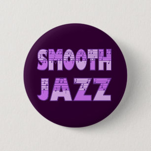 SMOOOTH JAZZ RONDE BUTTON 5,7 CM