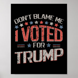 Smoor Me Niet Ik Heb Op Trump Gestemd Bedrukte Vin Poster