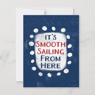 Smooth Sailing from Here Wenskaart Kaart