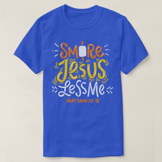 Smore Jesus Miness Me Funny Camping T-shirt (Design voorkant)