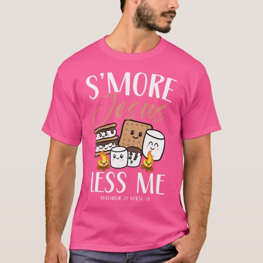 Smore of Jesus Less Me Christelijke camper kerkkam T-shirt (Voorkant)