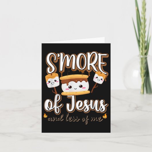 Smore Of Jesus Less Of Me Christelijke camper camp Kaart (Voorkant)