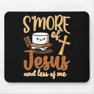 Smore Of Jesus Less Of Me Christelijke camper camp Muismat