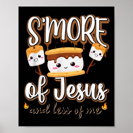 Smore Of Jesus Less Of Me Christelijke camper camp Poster (Voorkant)