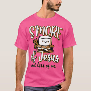 Smore Of Jesus Less Of Me Christelijke camper camp T-shirt