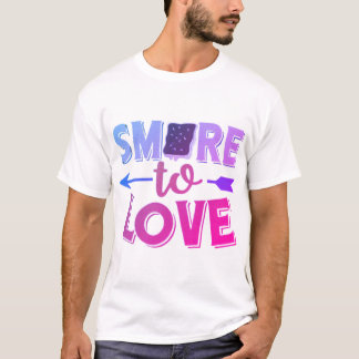 Smore to love motivate  t-shirt
