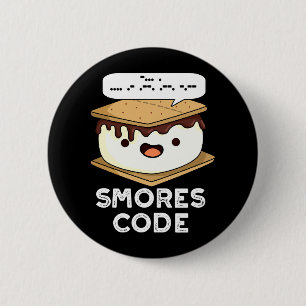 Smores Code Grappige Voedsel Woordspeling Donkere  Ronde Button 5,7 Cm