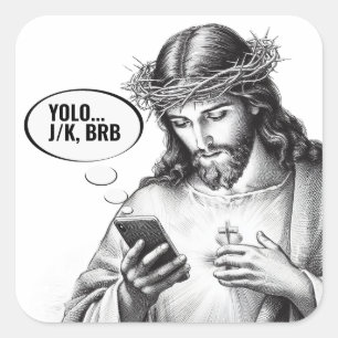 Sms'en met Jezus - JK YOLO BRB Vierkante Sticker