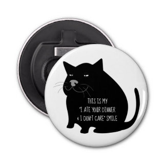Smug Fat Black Cat Funny Quote Button Flesopener