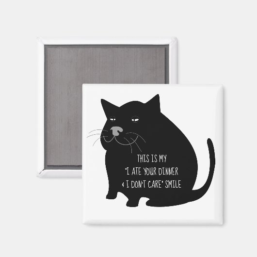 Smug Fat Black Cat Funny Quote Magneet (Voorkant / Achterkant)