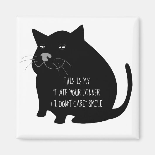 Smug Fat Black Cat Funny Quote Magneet (Voorkant)