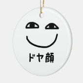 Smug Gezicht ドヤ顔 Doyagao Japanse Slang Keramisch Ornament (Links)