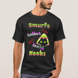 Smurfs martelt niet, maar leert Noobs voor gamer F T-shirt