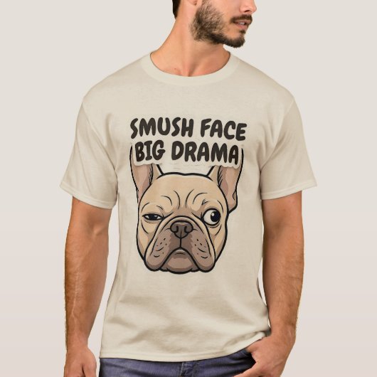 Smush Face Big Drama Frenchie Sticker T-shirt (Voorkant)