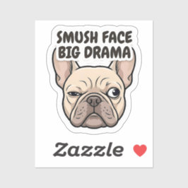 Smush Face Big Drama Funny French Bulldog Design Sticker