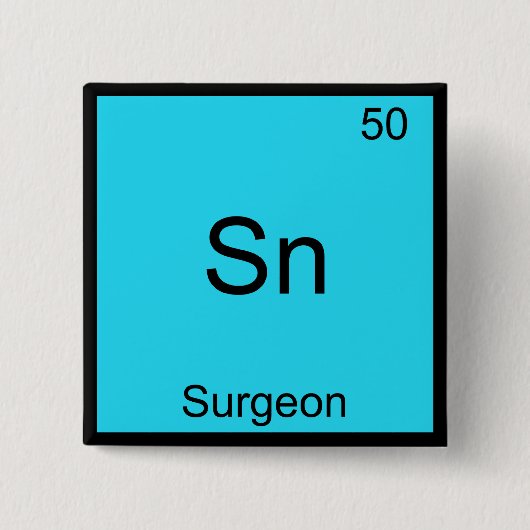 Sn - Surgeon Funny Chemistry Element Symbol T-shir Vierkante Button 5,1 Cm (Voorkant)