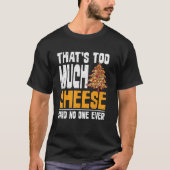 Snack Cheddar Cheese Foodie Cheese T-shirt (Voorkant)