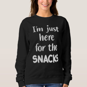 Snack Lover Party Ik ben hier alleen voor de snack Trui