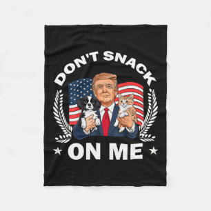 Snack niet op mij Grappige Kat Donald Trump Make C Fleece Deken