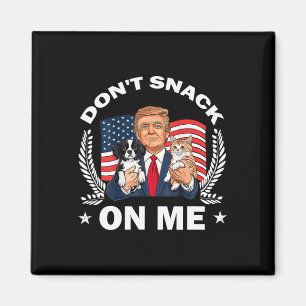 Snack niet op mij Grappige Kat Donald Trump Make C Magneet