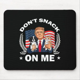 Snack niet op mij Grappige Kat Donald Trump Make C Muismat