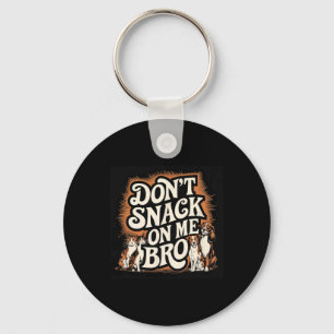 Snack niet op mij, voor grappige honden en katten sleutelhanger