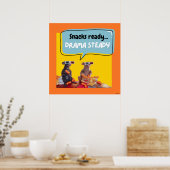 Snacks klaar, drama stabiel poster (Keuken)