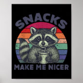 Snacks Make Me Nicer Raccoon Animal Sarcastic Sayi Poster (Voorkant)