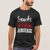 Snacks zijn mijn liefde en taalvoedsel t-shirt (Voorkant)