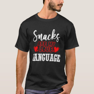 Snacks zijn mijn liefde en taalvoedsel t-shirt