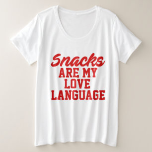 Snacks zijn mijn liefdestaal grote maat t-shirt