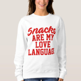 Snacks zijn mijn liefdestaal trui