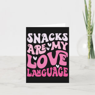 Snacks zijn mijn liefdestaal Valentijnsdag Kindere Kaart