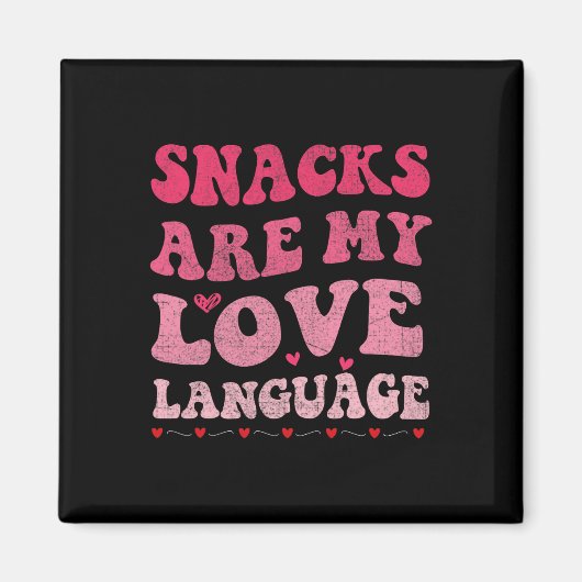 Snacks zijn mijn liefdestaal Valentijnsdag Magneet (Voorkant)