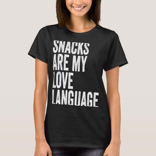 Snacks zijn mijn Love Lang Gezegde Humor Food T-shirt (Voorkant)