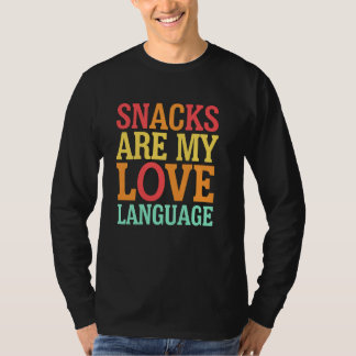 Snacks zijn mijn taal Eten Geschenk voor Snacklief T-shirt