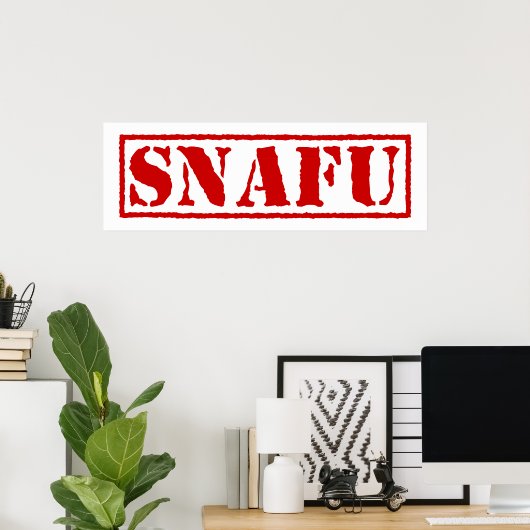 SNAFU POSTER (Thuiskantoor)
