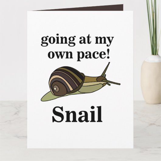 Snail Going op mijn eigen tempo Grappige slak Kaart (Voorkant)
