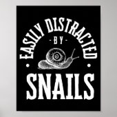 Snail Lover Easily Distracted By Snails, Funny Sna Poster (Voorkant)